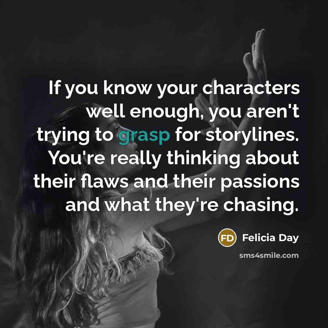 “If you know your characters well enough, you aren't trying…” quote by Felicia Day