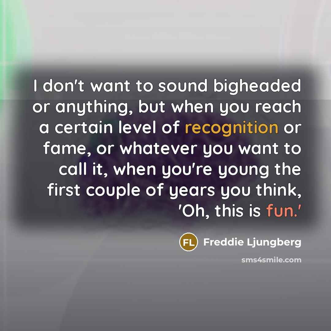 “I don't want to sound bigheaded or anything, but when…” quote by Freddie Ljungberg