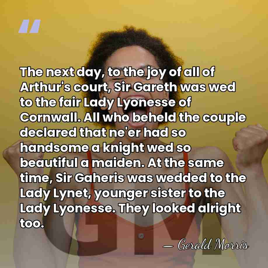The next day, to the joy of all of Arthur's court, Sir&hellip; - Gerald Morris