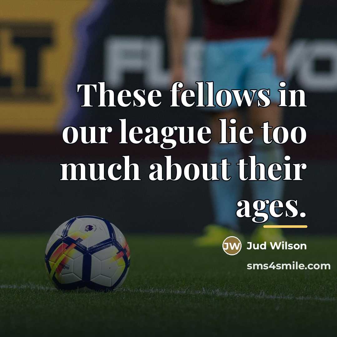 “These fellows in our league lie too much about their…” quote by Jud Wilson