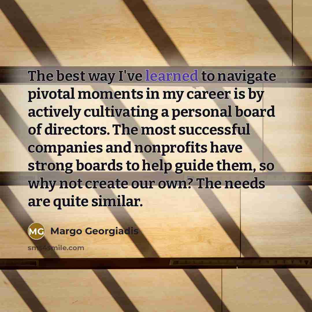 “The best way I've learned to navigate pivotal moments in…” quote by Margo Georgiadis