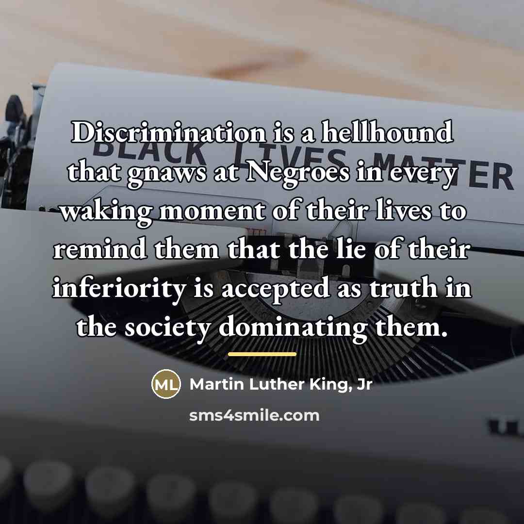 “Discrimination is a hellhound that gnaws at Negroes in every…” quote by Martin Luther King, Jr