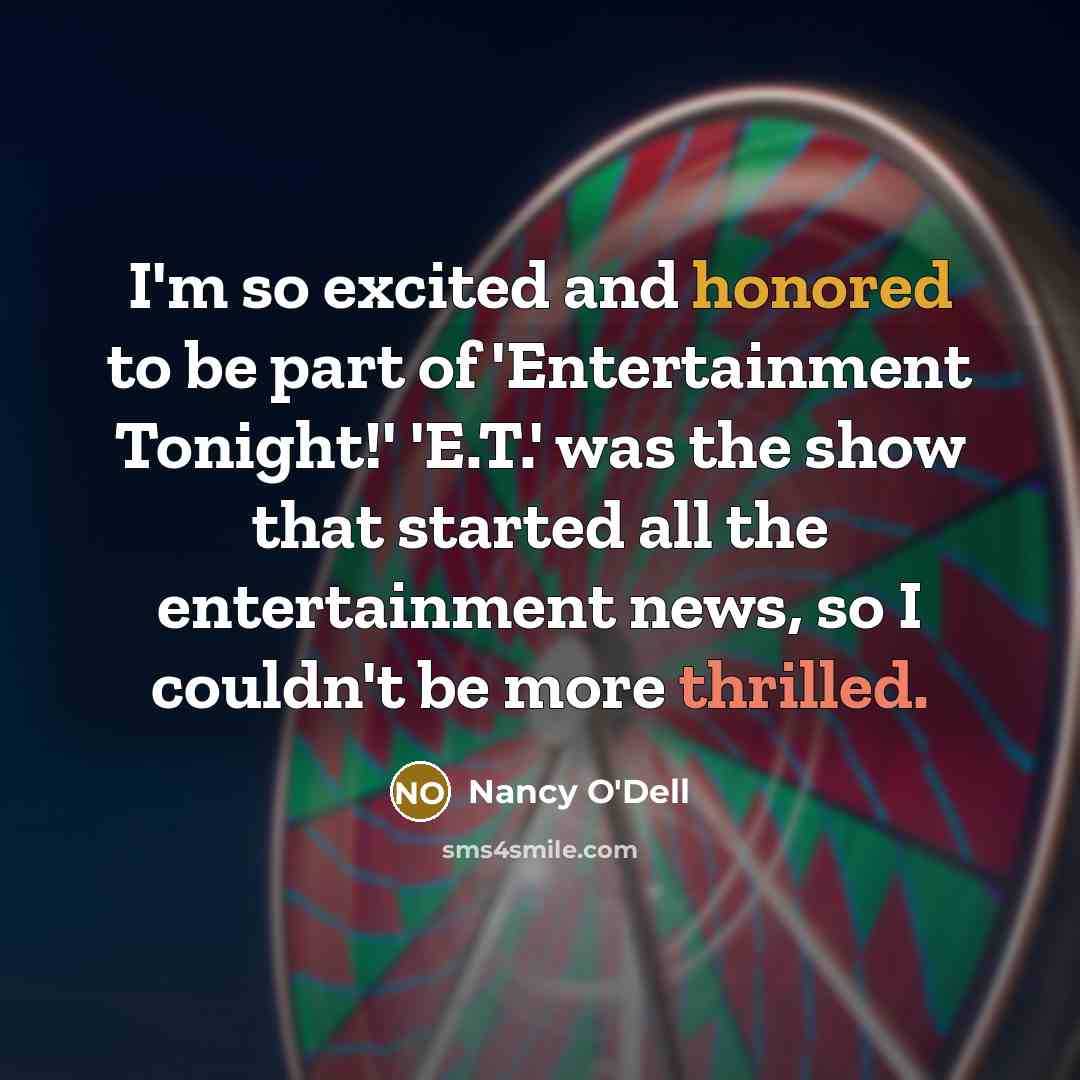 “I'm so excited and honored to be part of 'Entertainment…” quote by Nancy O'Dell