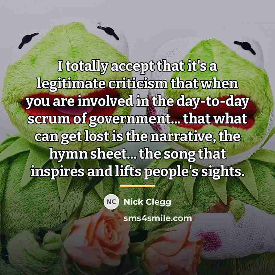 “I totally accept that it's a legitimate criticism that when…” quote by Nick Clegg