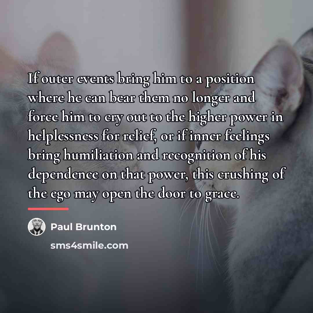 “If outer events bring him to a position where he…” quote by Paul Brunton