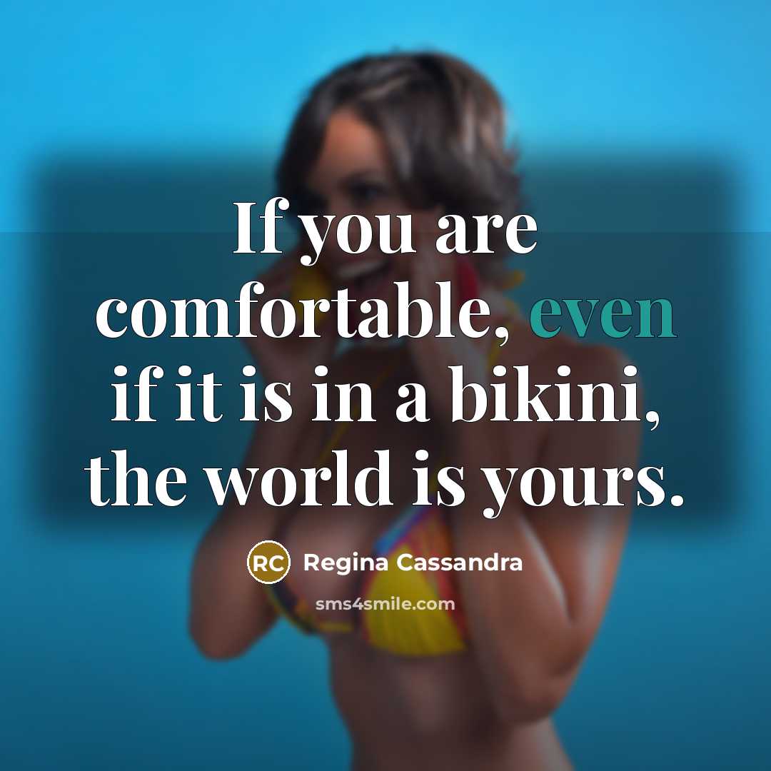 “If you are comfortable, even if it is in a…” quote by Regina Cassandra