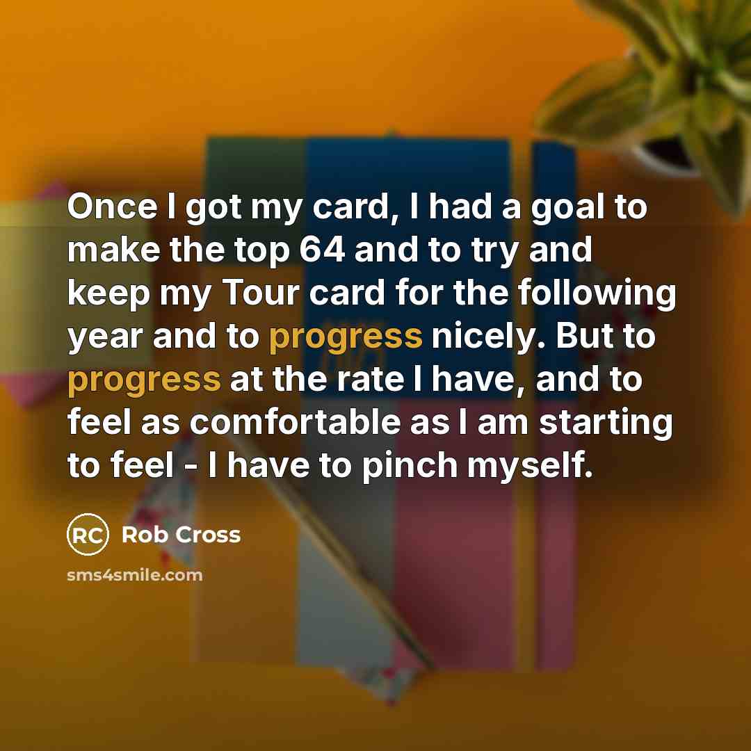 “Once I got my card, I had a goal to…” quote by Rob Cross