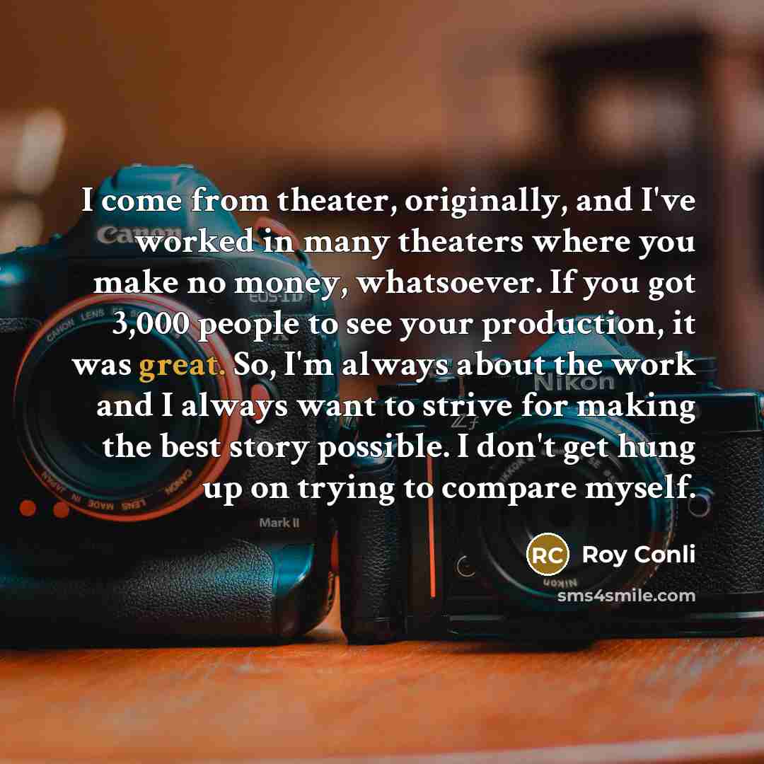 “I come from theater, originally, and I've worked in many…” quote by Roy Conli