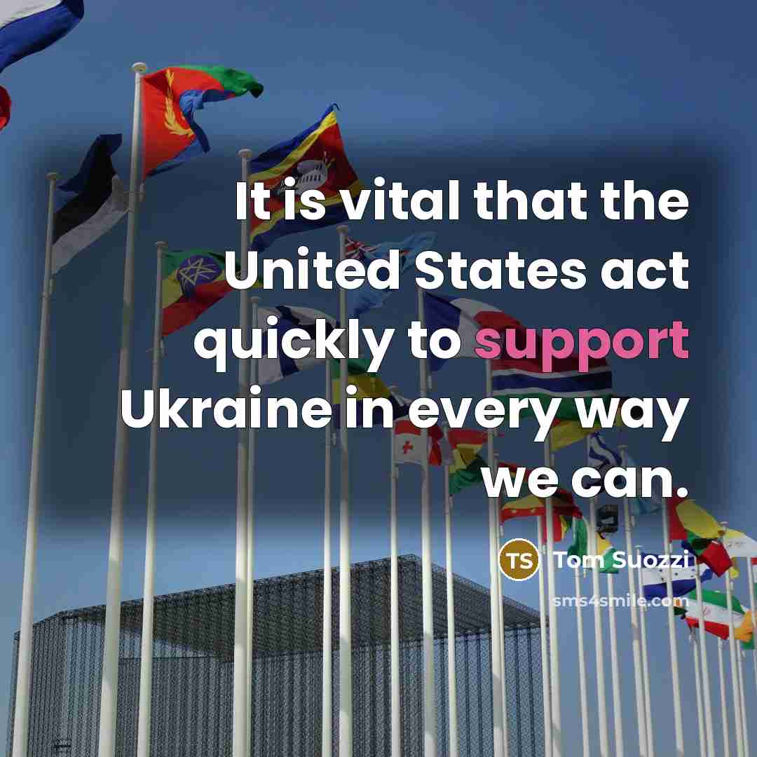 “It is vital that the United States act quickly to…” quote by Tom Suozzi