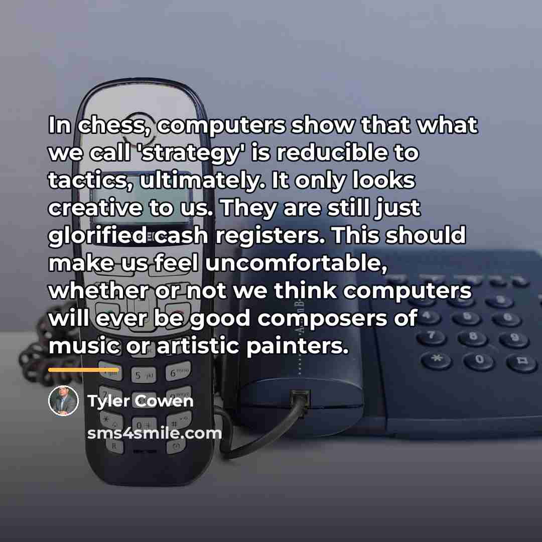 “In chess, computers show that what we call 'strategy' is…” quote by Tyler Cowen