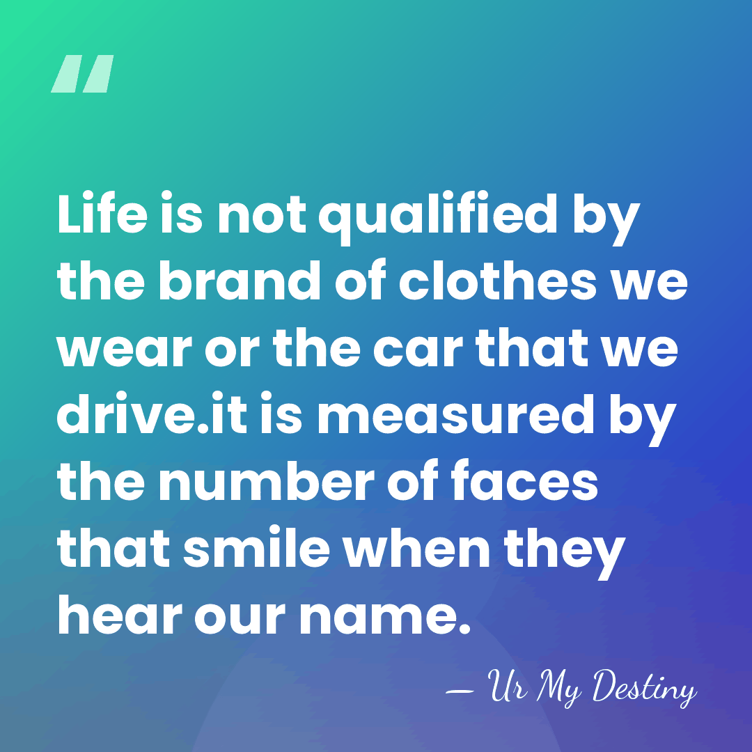 Life is not qualified by the brand of clothes we wear or&hellip; - Ur My Destiny