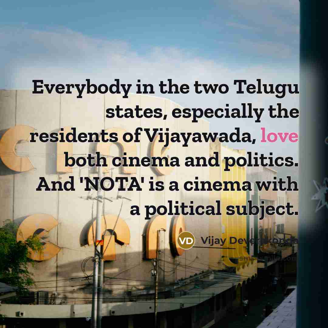 “Everybody in the two Telugu states, especially the residents of…” quote by Vijay Deverakonda