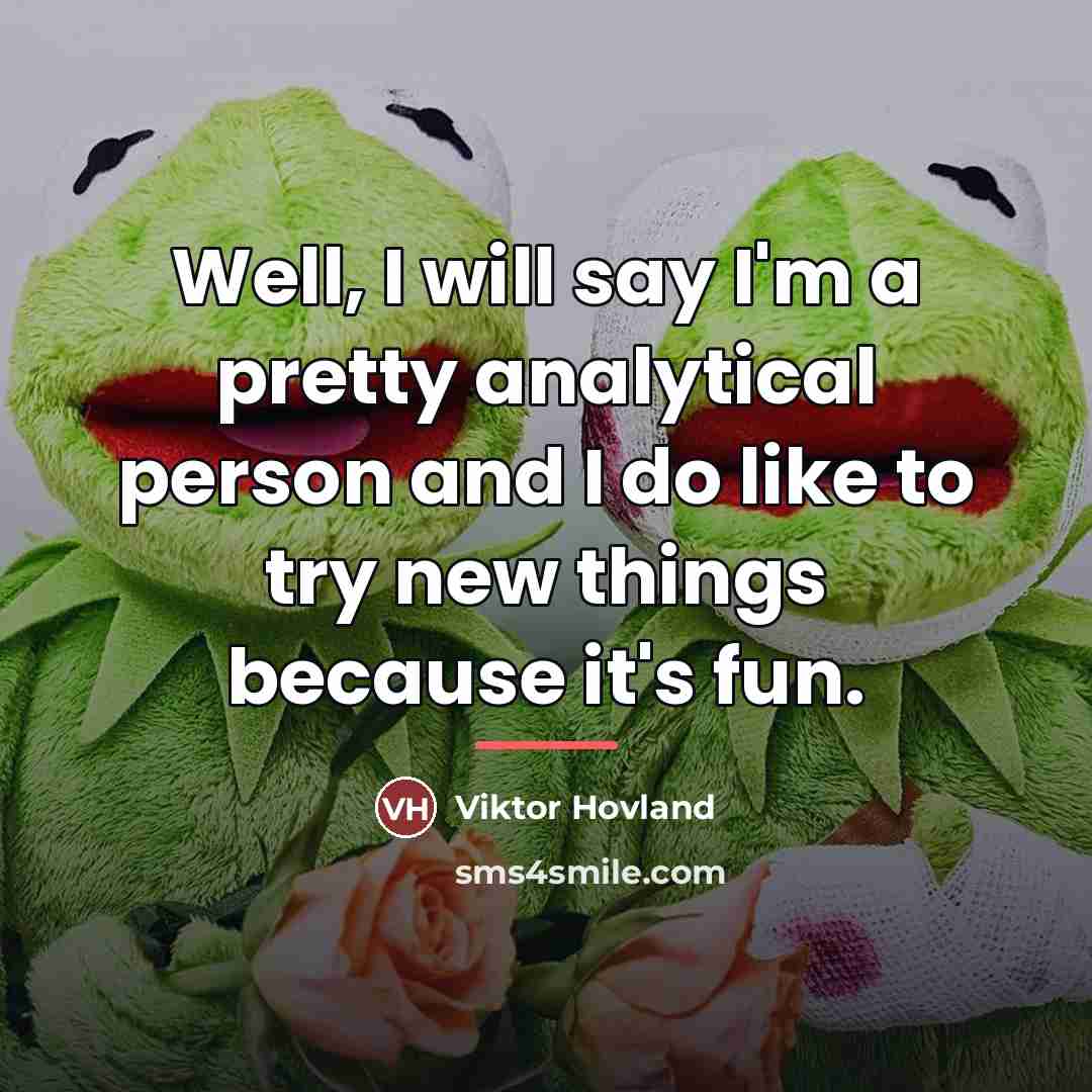 “Well, I will say I'm a pretty analytical person and…” quote by Viktor Hovland