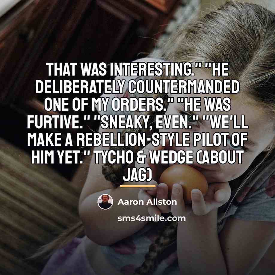 “That was interesting." "He deliberately countermanded one of my orders."…” quote by Aaron Allston