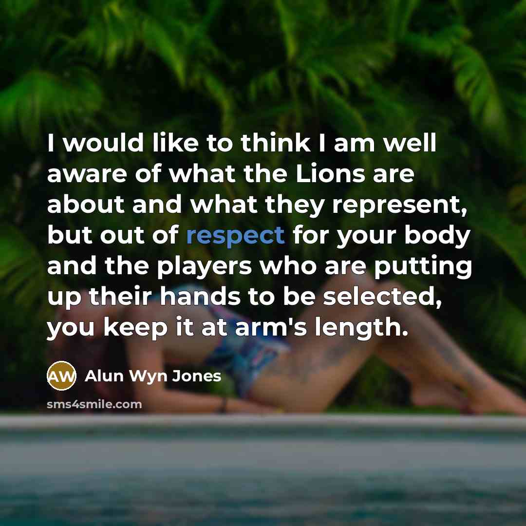 “I would like to think I am well aware of…” quote by Alun Wyn Jones