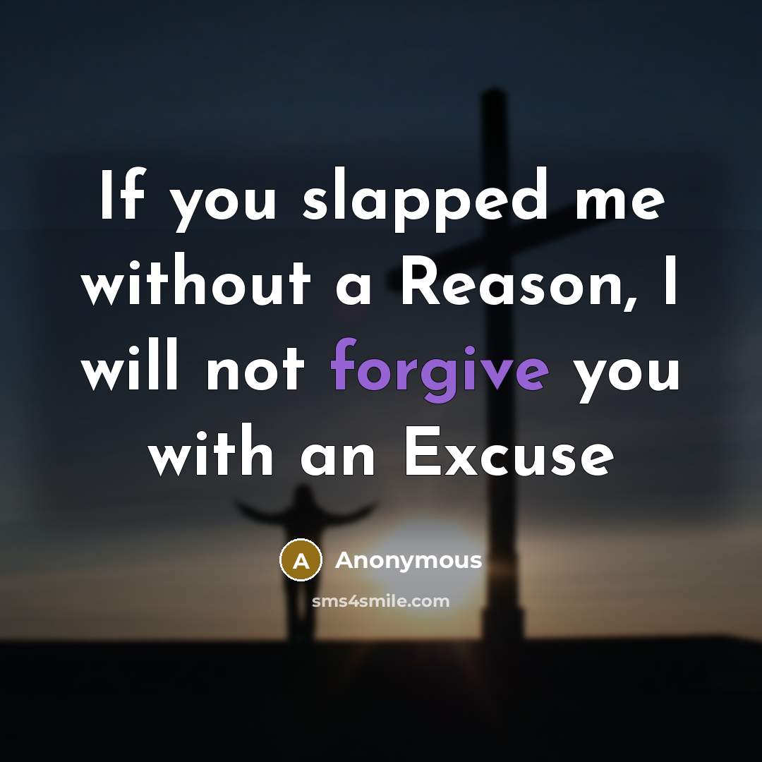 “If you slapped me without a Reason, I will not…” quote by Anonymous