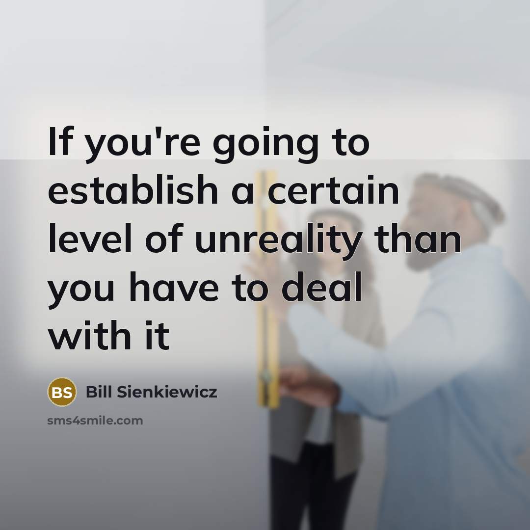 “If you're going to establish a certain level of unreality…” quote by Bill Sienkiewicz