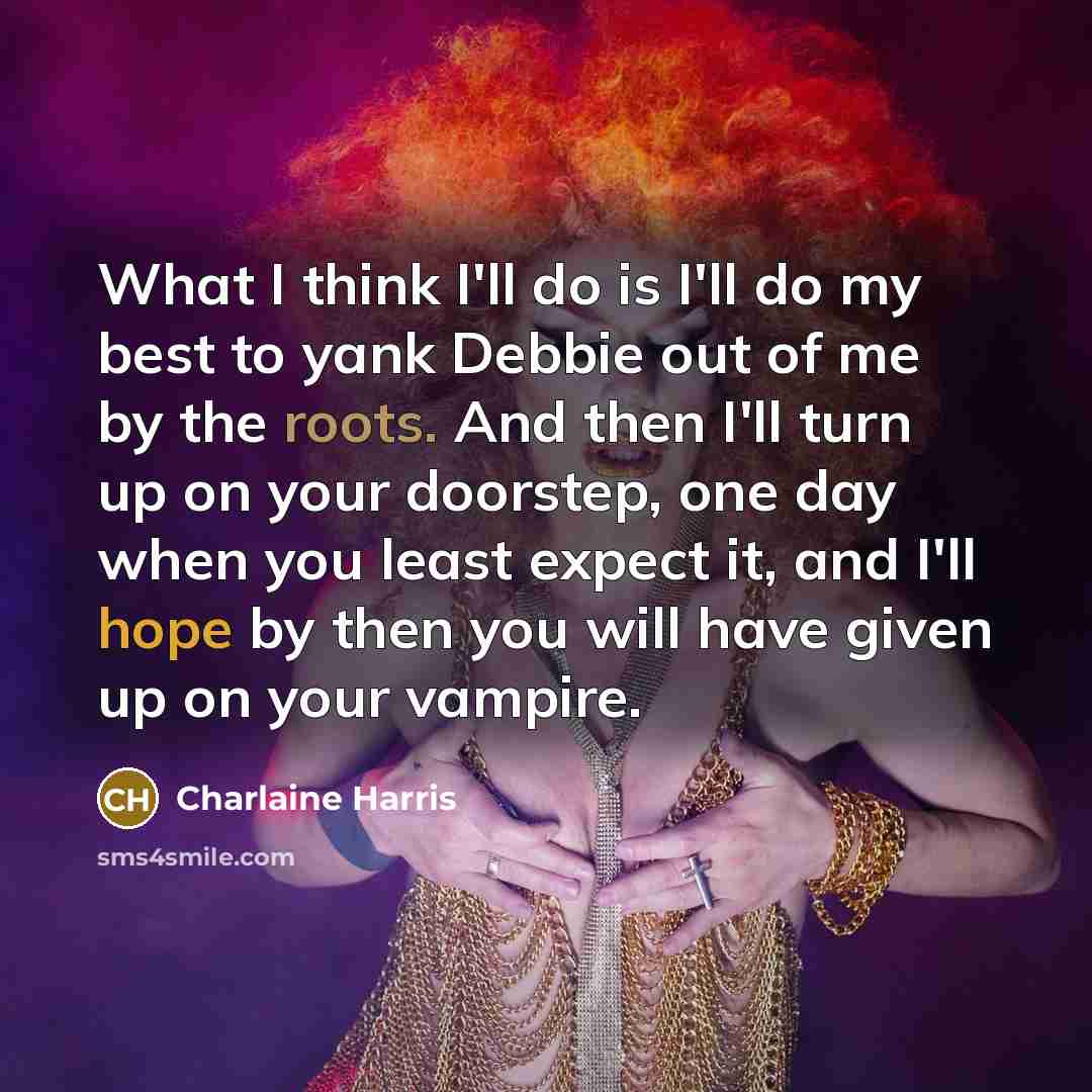 “What I think I'll do is I'll do my best…” quote by Charlaine Harris