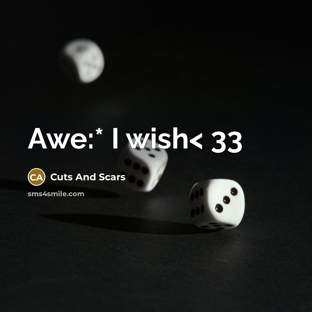 “Awe:* I wish< 33…” quote by Cuts And Scars