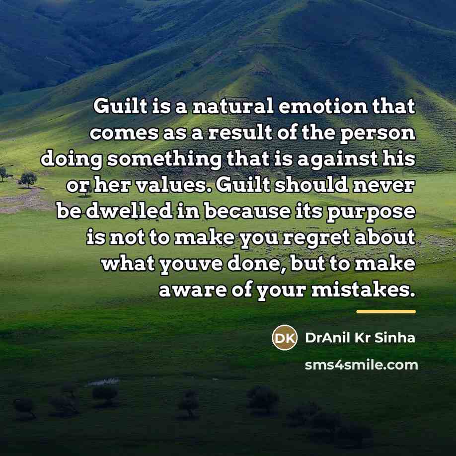 “Guilt is a natural emotion that comes as a result…” quote by DrAnil Kr Sinha