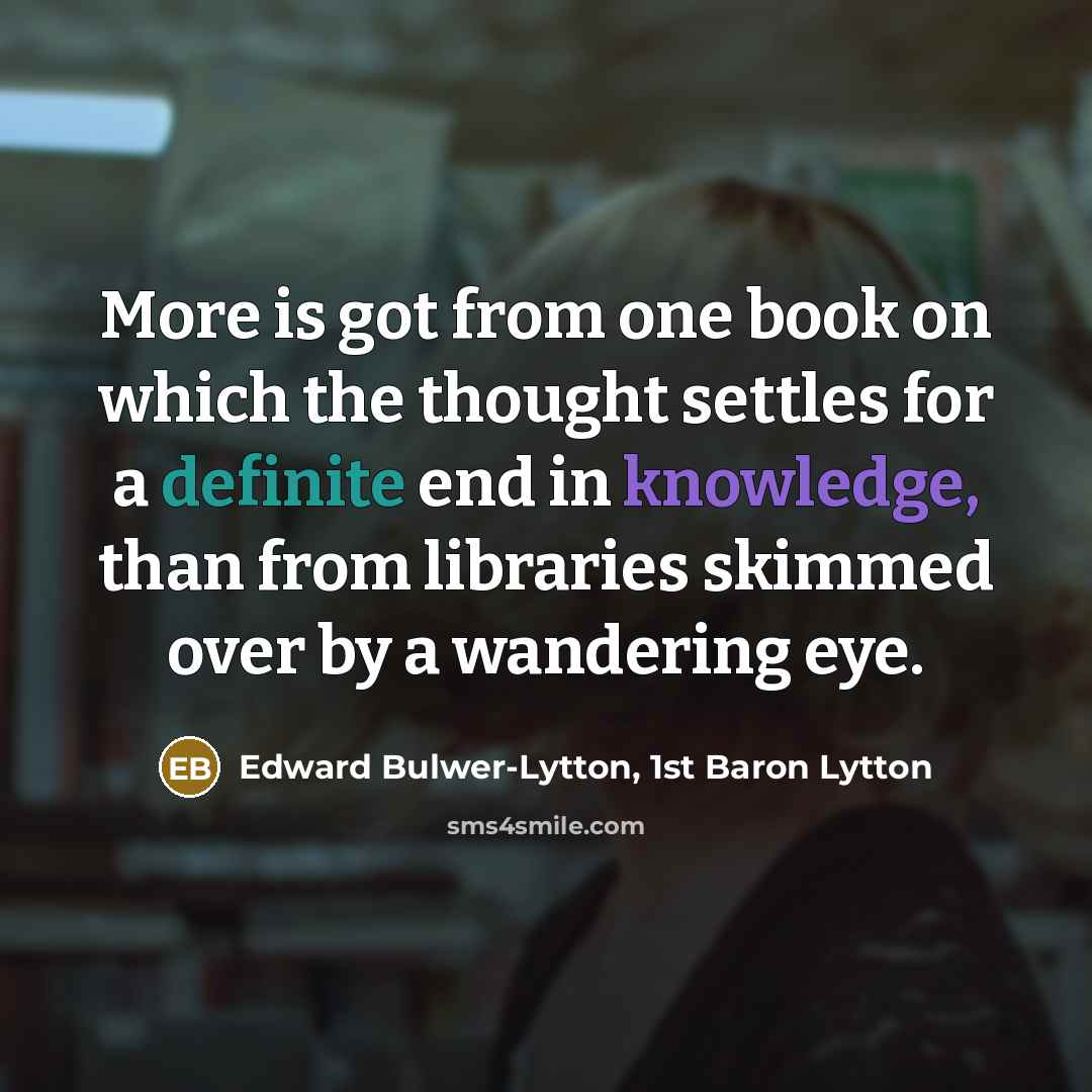 “More is got from one book on which the thought…” quote by Edward Bulwer-Lytton, 1st Baron Lytton