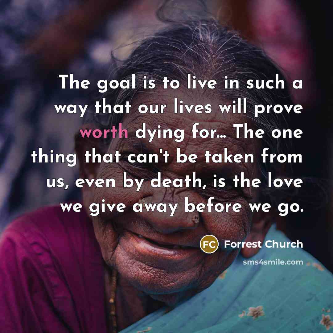 “The goal is to live in such a way that…” quote by Forrest Church
