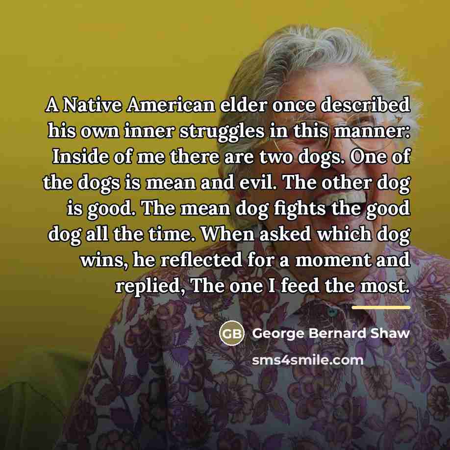 “A Native American elder once described his own inner struggles…” quote by George Bernard Shaw