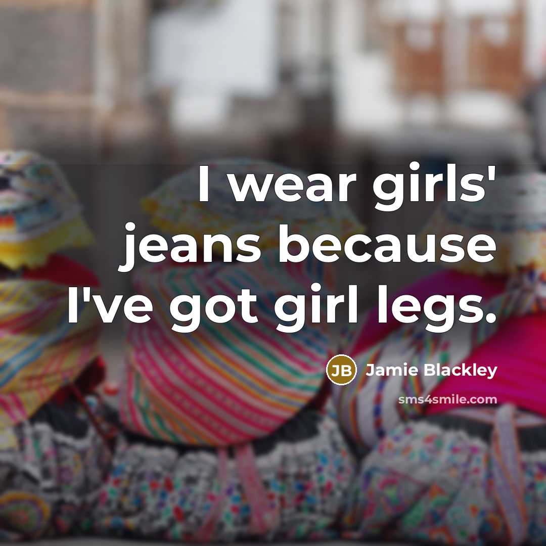 “I wear girls' jeans because I've got girl legs.…” quote by Jamie Blackley