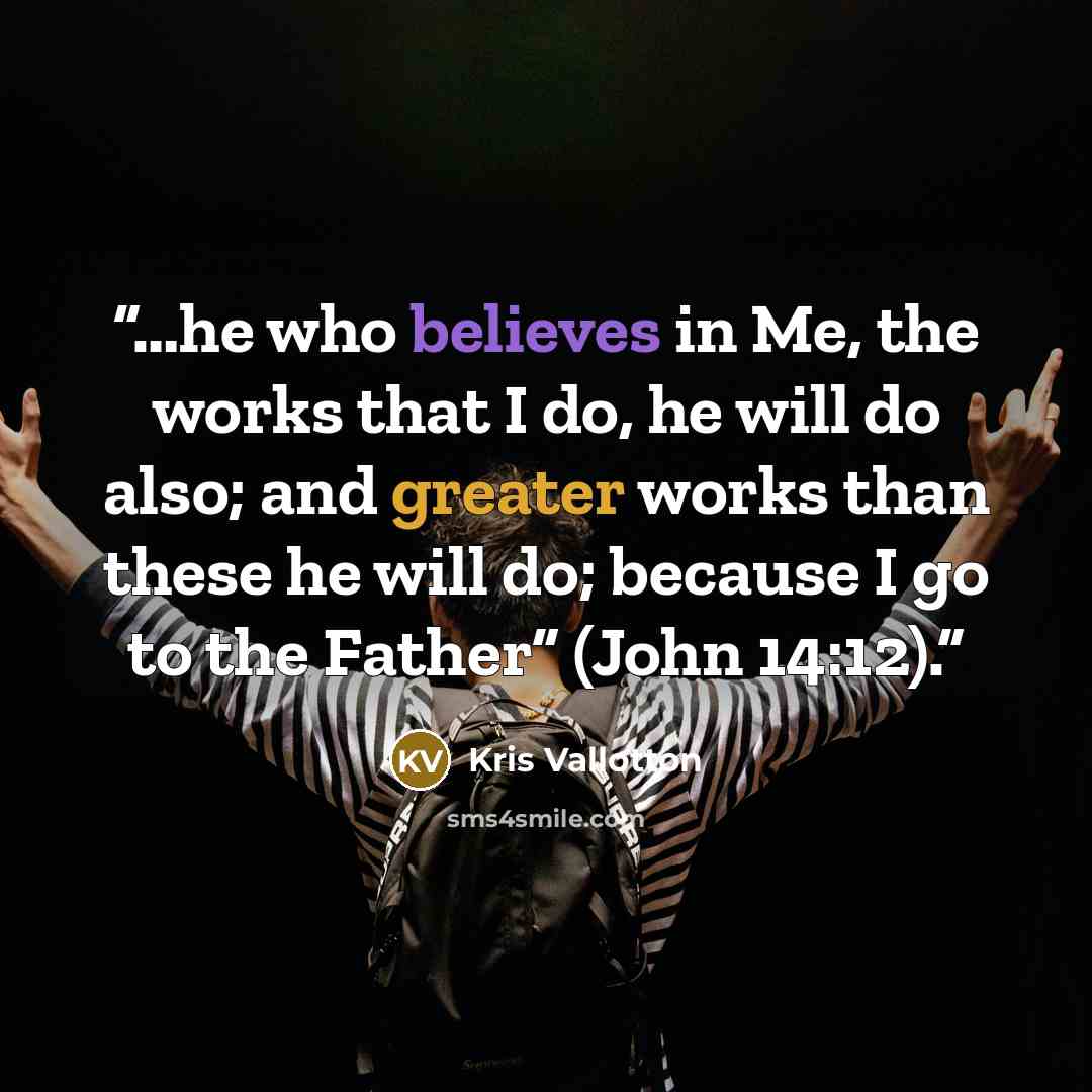 “…he who believes in Me, the works that I do, he will do also; and greater works than these he will do; because I go to the Father” (John 14:12).” quote by Kris Vallotton