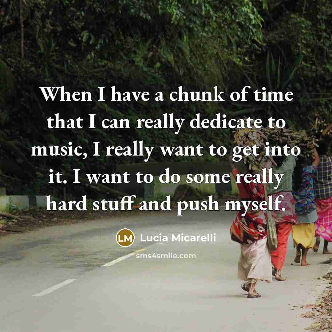 “When I have a chunk of time that I can…” quote by Lucia Micarelli