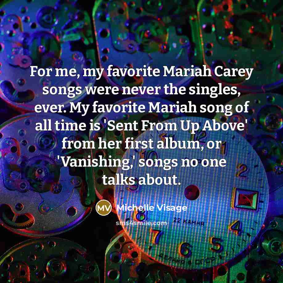 “For me, my favorite Mariah Carey songs were never the…” quote by Michelle Visage
