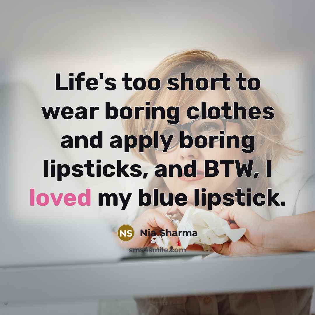 “Life's too short to wear boring clothes and apply boring…” quote by Nia Sharma