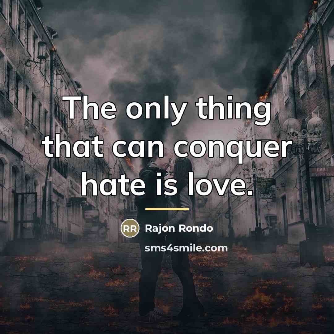 “The only thing that can conquer hate is love.…” quote by Rajon Rondo