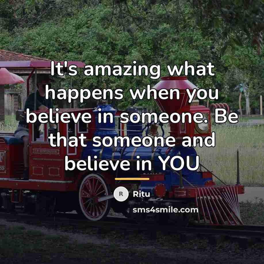 “It's amazing what happens when you believe in someone. Be…” quote by Ritu