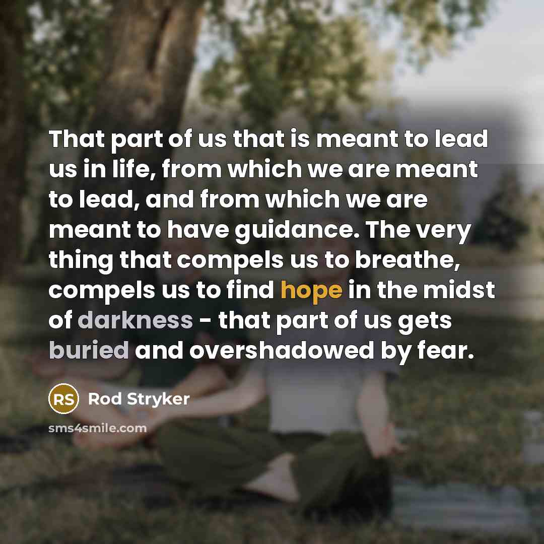 “That part of us that is meant to lead us…” quote by Rod Stryker