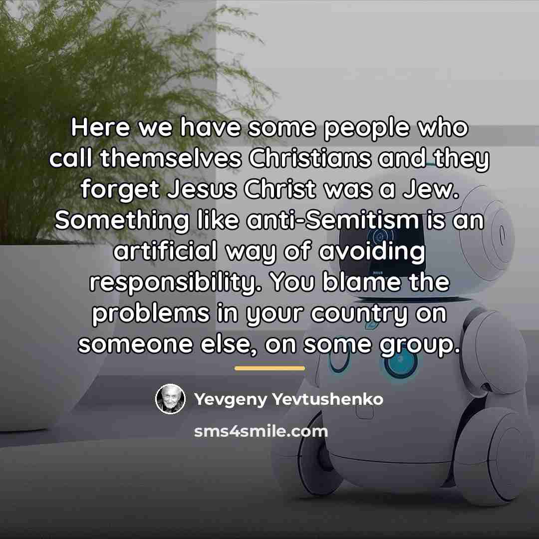 “Here we have some people who call themselves Christians and…” quote by Yevgeny Yevtushenko