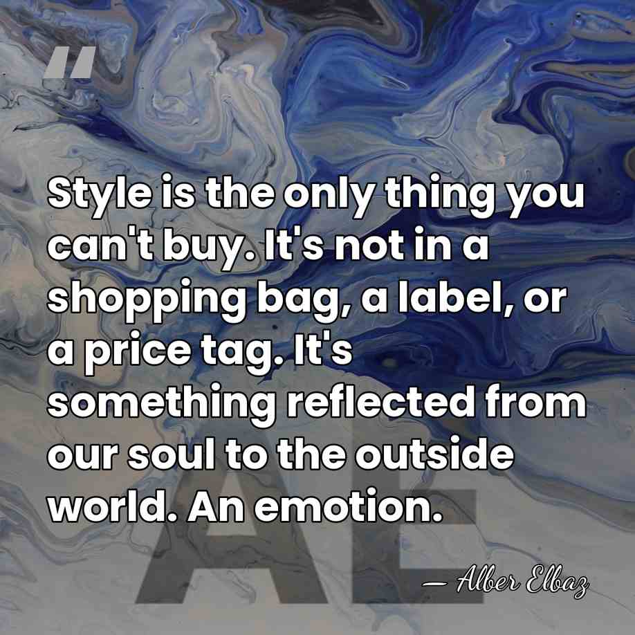 Style is the only thing you can't buy. It's not in a&hellip; - Alber Elbaz
