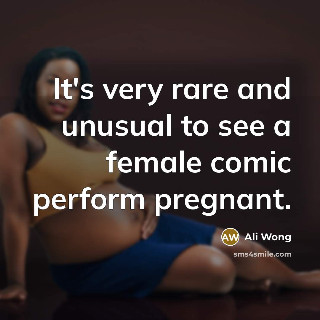 “It's very rare and unusual to see a female comic…” quote by Ali Wong