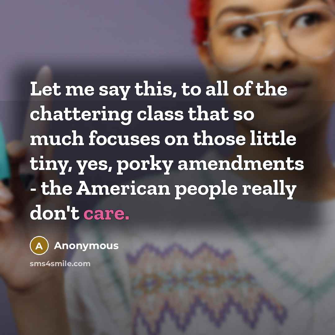 “Let me say this, to all of the chattering class…” quote by Anonymous