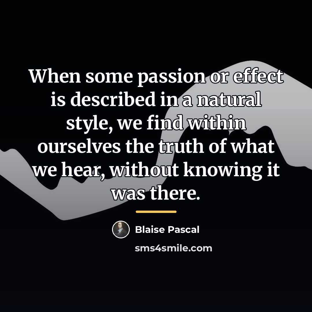“When some passion or effect is described in a natural…” quote by Blaise Pascal