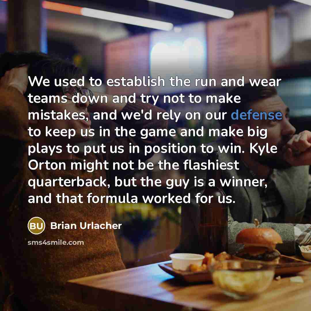 “We used to establish the run and wear teams down…” quote by Brian Urlacher