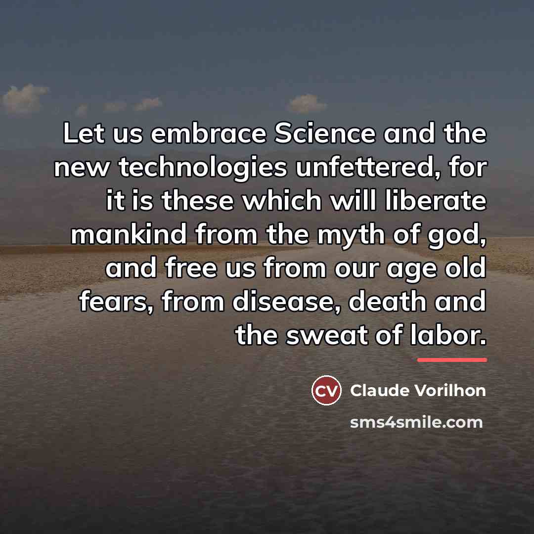“Let us embrace Science and the new technologies unfettered, for…” quote by Claude Vorilhon
