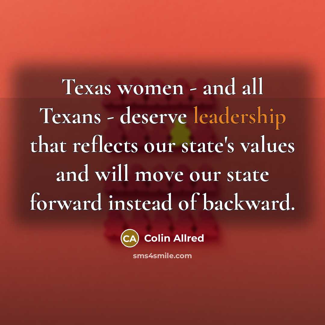 “Texas women - and all Texans - deserve leadership that…” quote by Colin Allred