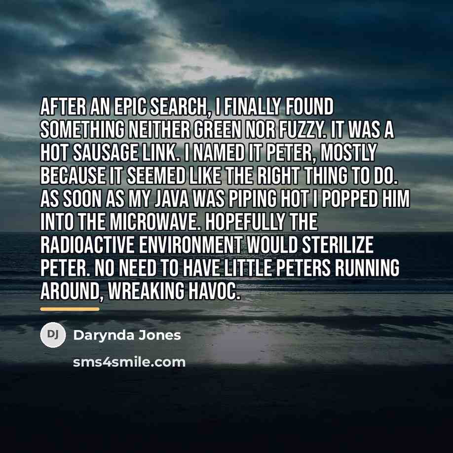 “after an epic search, I finally found something neither green…” quote by Darynda Jones