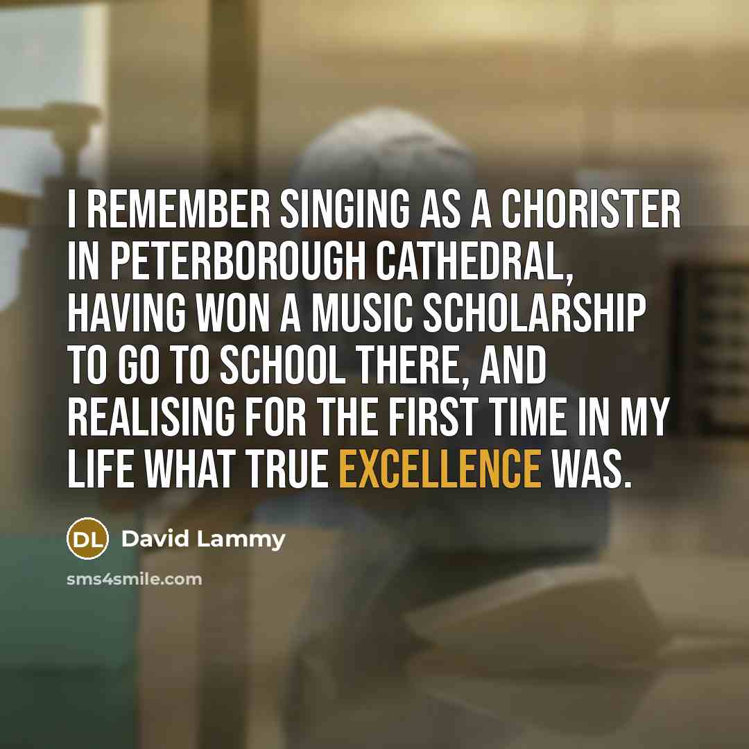 “I remember singing as a chorister in Peterborough Cathedral, having…” quote by David Lammy