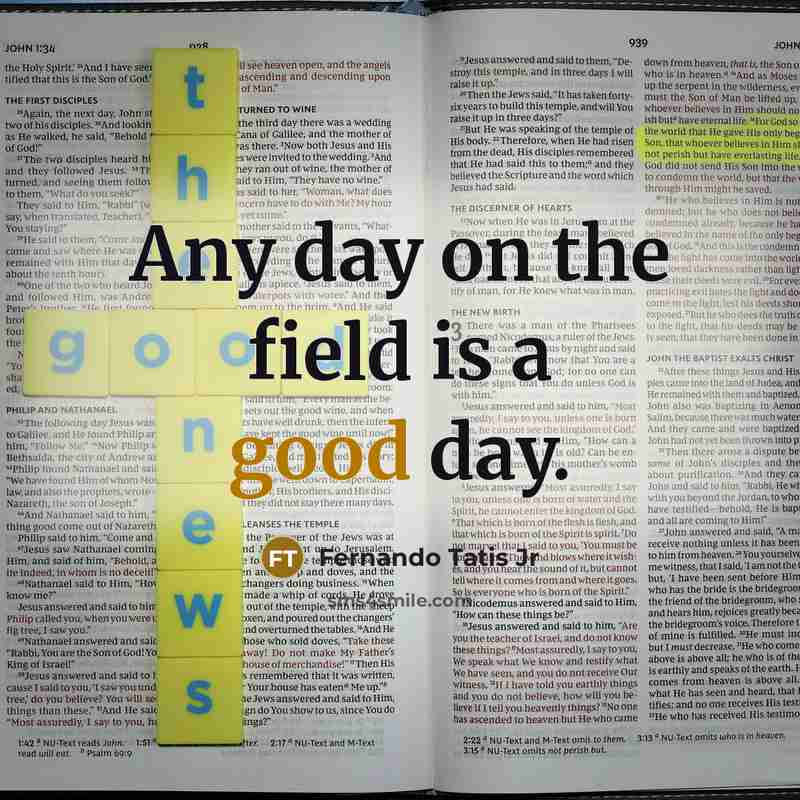 “Any day on the field is a good day.…” quote by Fernando Tatis Jr