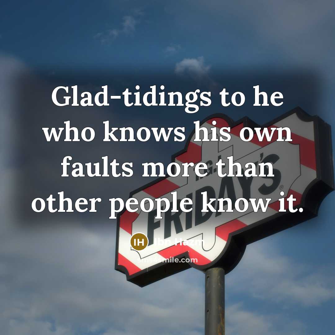“Glad-tidings to he who knows his own faults more than…” quote by Ibn Hazm