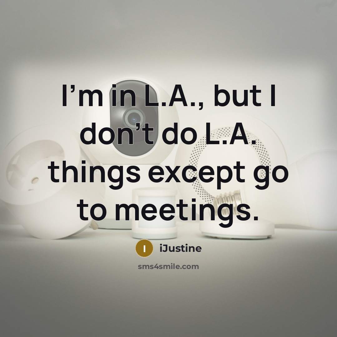 “I'm in L.A., but I don't do L.A. things except…” quote by iJustine