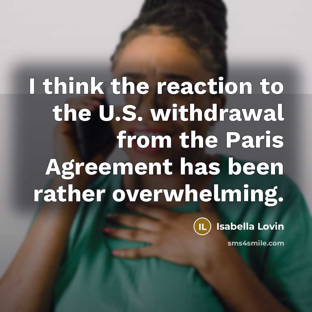 “I think the reaction to the U.S. withdrawal from the…” quote by Isabella Lovin
