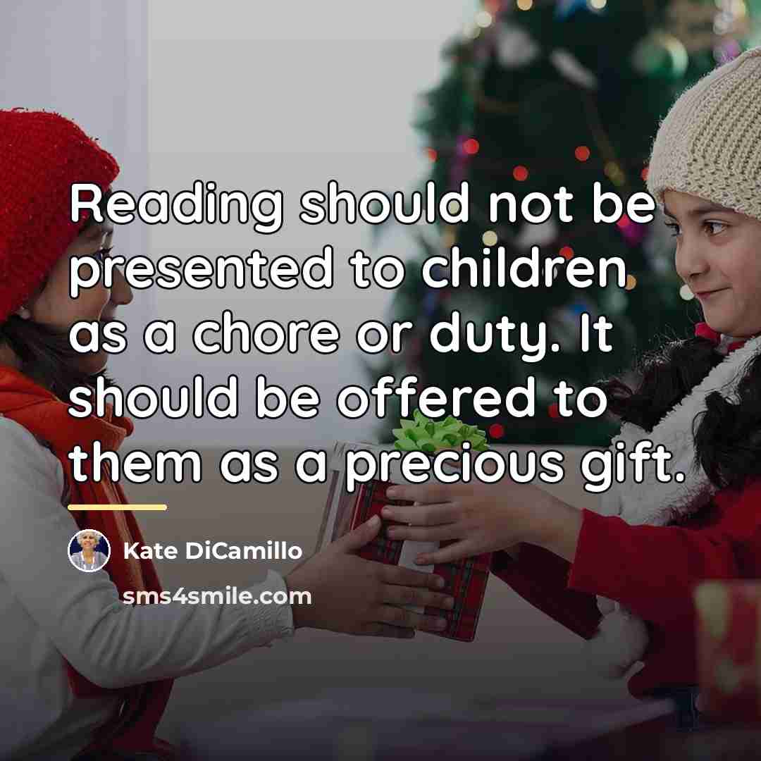 “Reading should not be presented to children as a chore…” quote by Kate DiCamillo